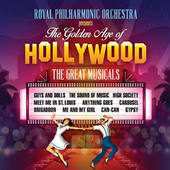 CD Royal Philharmonic Orchestra: The Royal Philharmonic Orchestra Presents The Golden Age Of Hollywood Musicals