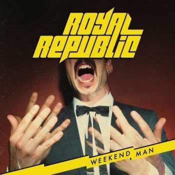 CD Royal Republic: Weekend Man