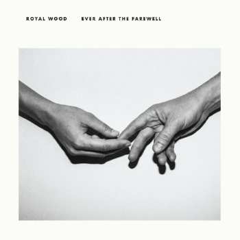 LP Royal Wood: Ever After The Farewell