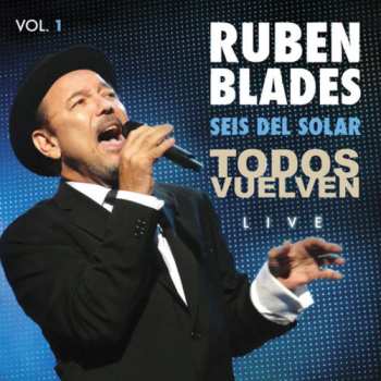 Album Ruben Blades: Todos Vuelven-Live Vol 1