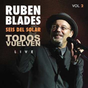 Album Ruben Blades: Todos Vuelven-Live Vol 2