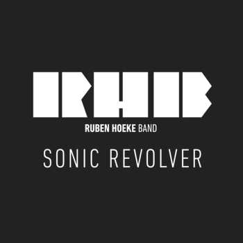 Album Ruben Hoeke Band: Sonic Revolver