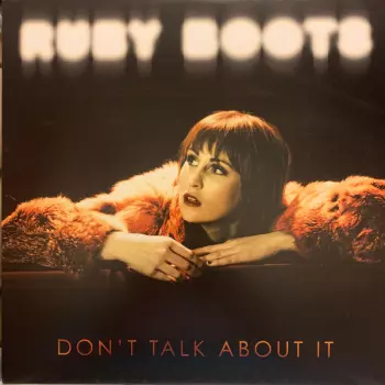 Ruby Boots: Don't Talk About It