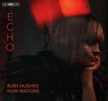 SACD Huw Watkins: Echo