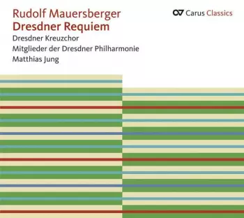 Dresdner Philharmonie: Dresdner Requiem; Trauermotette: Wie Liegt Die Stadt So Wüst