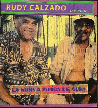 CD Rudy Calzado: La Música Típica de Cuba