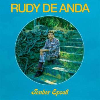 CD Rudy De Anda: Tender Epoch