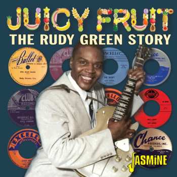 CD Rudy Green: Juicy Fruit: The Rudy Green Story