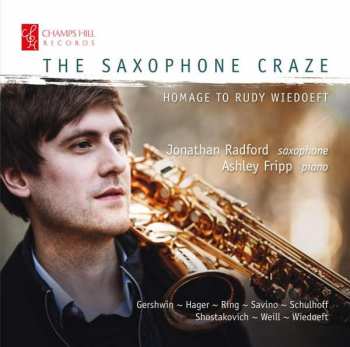 CD Jonathan Radford: The Saxophone Craze: Homage to Rudy Wiedoeft  
