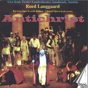2CD Rued Langgaard: Antichrist (Church Opera In Six Scenes)