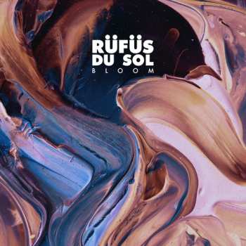 CD Rüfüs Du Sol: Bloom