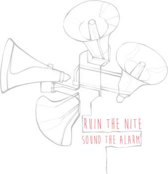 Album Ruin The Nite: Sound The Alarm