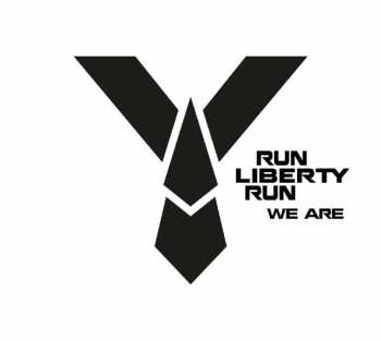 CD Run Liberty Run: We Are