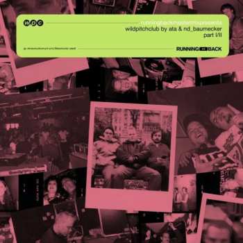 2LP Ata: Running Back Mastermix Presents Wild Pitch Club Part I/II