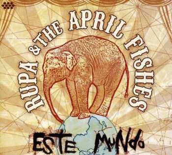 Album Rupa & The April Fishes: Este Mundo