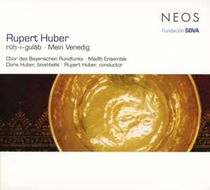 CD Chor Des Bayerischen Rundfunks: Rūḥ-i-gulāb · Mein Venedig
