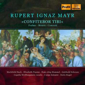 CD Rupert Ignaz Mayr: Psalmen,motetten,concerti