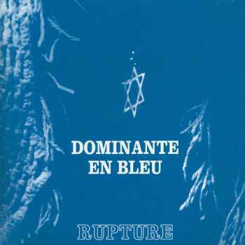 LP Rupture: Israel Suite / Dominante En Bleu