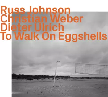 To Walk On Eggshells