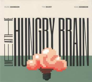 Album Russ Johnson: Live At The Hungry Brain