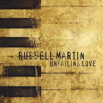 Album Russell Martin: Unfailing Love