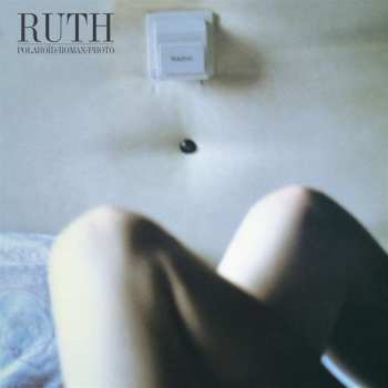CD Ruth: Polaroïd/Roman/Photo