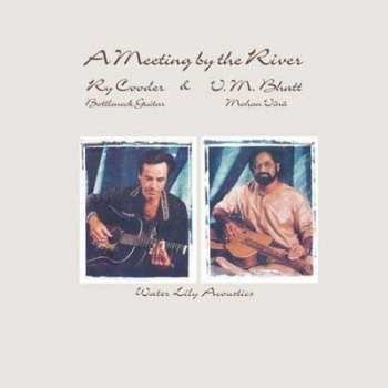 Album Ry Cooder: A Meeting By The River