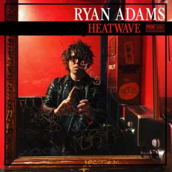 LP Ryan Adams: Heatwave