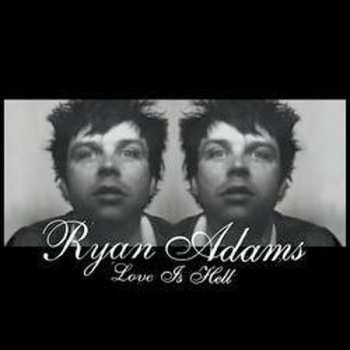 Album Ryan Adams: Love Is Hell