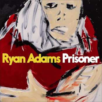 LP Ryan Adams: Prisoner