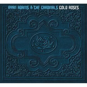 Ryan Adams & The Cardinals: Cold Roses