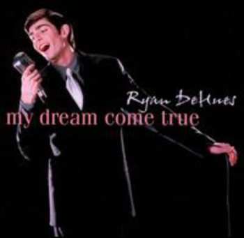 Album Ryan DeHues: My Dream Come True