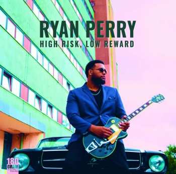 LP Ryan Perry: High Risk, Low Reward