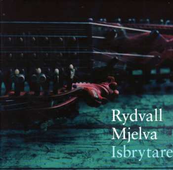 Album Rydvall Mjelva: Isbrytaren