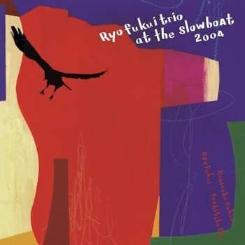 Album Ryo Fukui: Ryo Fukui Trio At The Slowboat 2004