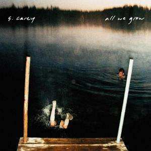 CD S. Carey: All We Grow