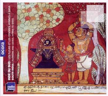 Album S. Tirugnanasambandan: INDE DU SUD les fleurs et les cendres, hymnes à shiva