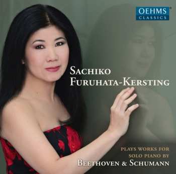 CD Sachiko Furuhata-Kersting: Plays Works For Solo Piano By Beethoven & Schumann