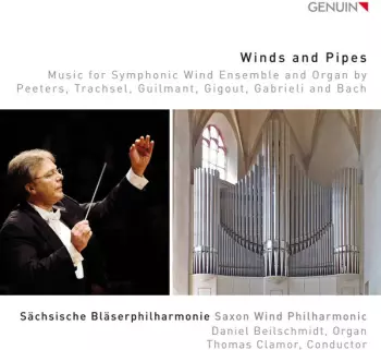 Winds & Pipes: Music For Symphonic Wind Ensemble And Organ By