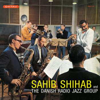 LP Sahib Shihab: Sahib Shihab And The Danish Radio Jazz Group LTD