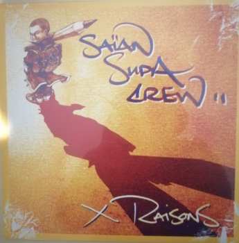 2LP Saïan Supa Crew: X Raisons