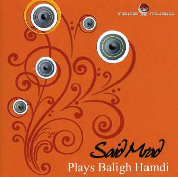 Album Said Mrad: Plays Baligh Hamdi