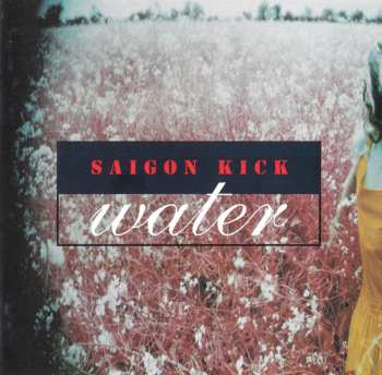 CD Saigon Kick: Water