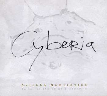 2CD Sainkho: Cyberia (Suite For The Voice A Cappella)