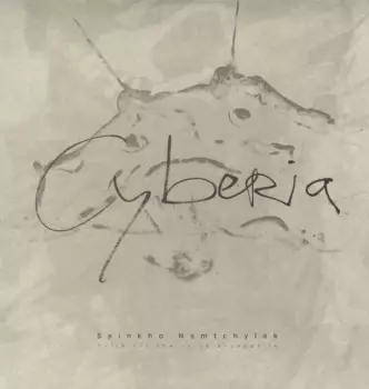 Sainkho: Cyberia (Suite For The Voice A Cappella)