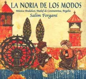 La Noria De Los Modos (Música Andalusí, Maluf De Constantína, Argelía)