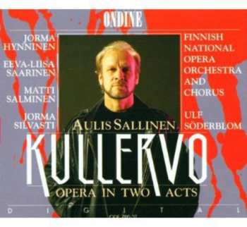 3CD Sallinen / Hynninen / Salminen: Kullervo