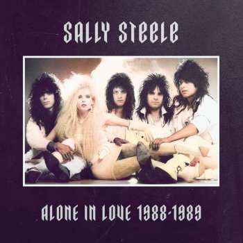 CD Sally Steele: Alone In Love 1988-1989