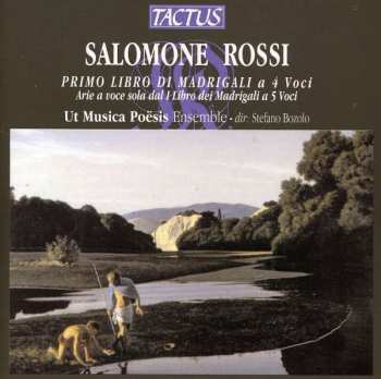 Album Salomone Rossi: Primo Libro Di Madrigali A 4 Voci / Arie A Voce Sola Dal I Libro Dei Madrigali A 5 Voci