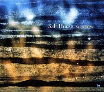 CD Salt House: Scarrow